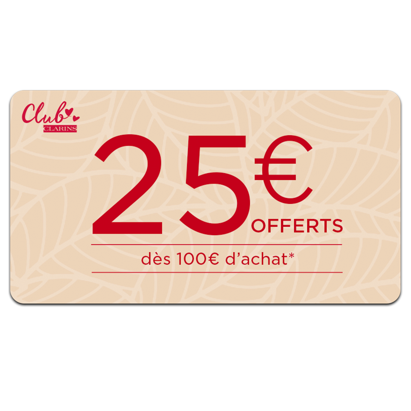 Coupon fidélité 25€ de remise
